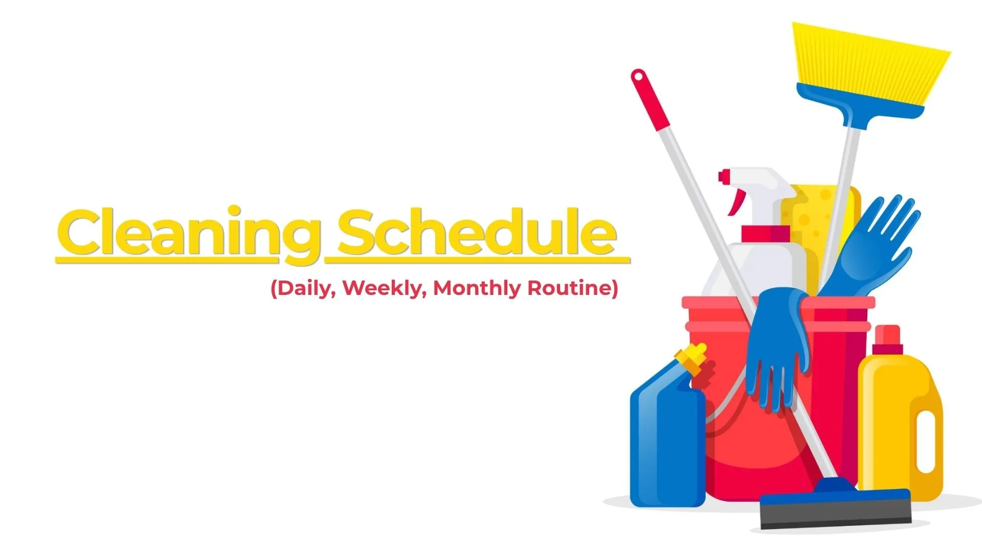 Daily, Weekly & Monthly Cleaning